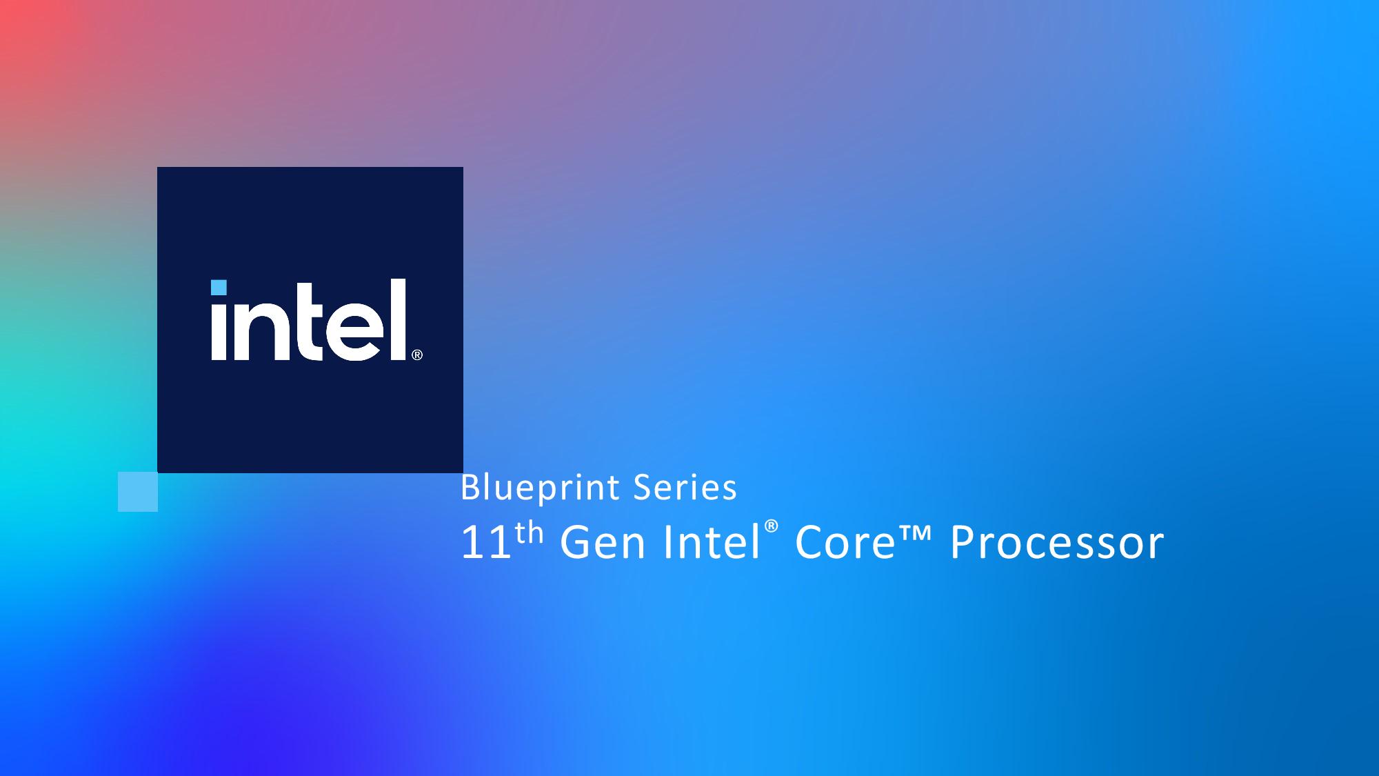 474551355-Intel-Blueprint-Series-11th-Gen-Intel-Core-Processors-pdf-page-001.jpg