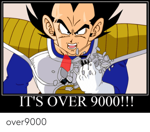 0-0-its-over-9000-over9000-53089153.png