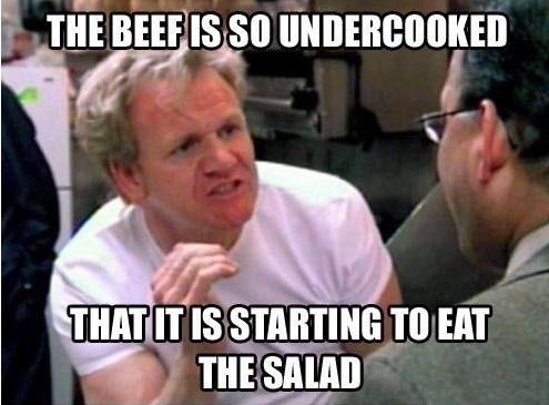 the-beef-is-so-undercooked-that-its-starting-to-eat-the-salad-quote-1.jpg